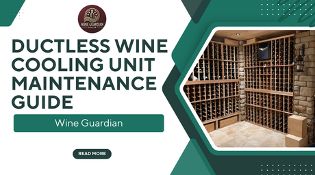 Ductless Wine Cooling Unit Maintenance Guide | Wine Guardian | Wine Guardian Dealer