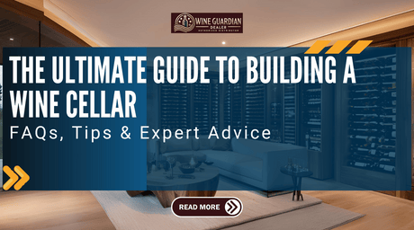 The Ultimate Guide to Building a Wine Cellar: FAQs, Tips & Expert Advice | Wine Guardian Dealer