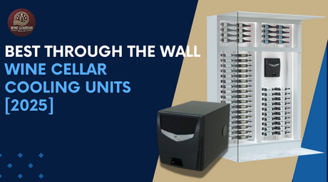 Best Through the Wall Wine Cellar Cooling Units [2025] | Wine Guardian Dealer