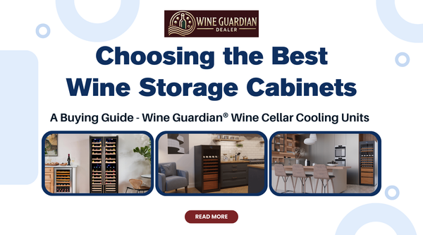 Best Wine Storage Cabinets: Buying Guide and Expert Tips (2026) - Wine Guardian Dealer