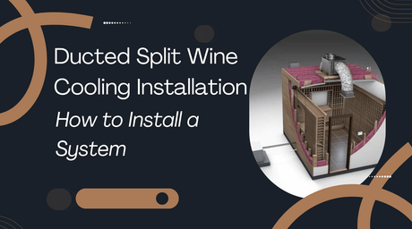 Ducted Split Wine Cooling Installation: How to Install a System | Wine Guardian Dealer
