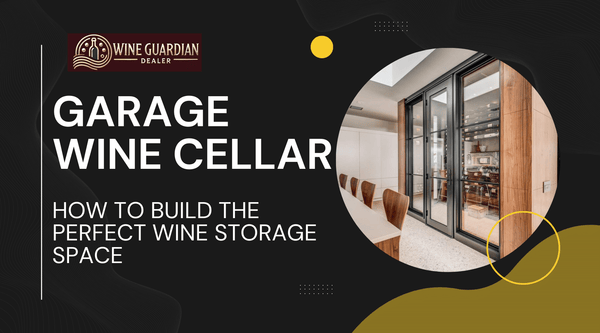 Garage Wine Cellar: How to Build and Cool Wine Storage in a Garage (2026) - Wine Guardian Dealer