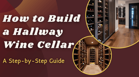 How to Build a Hallway Wine Cellar: A Step-by-Step Guide | Wine Guardian Dealer