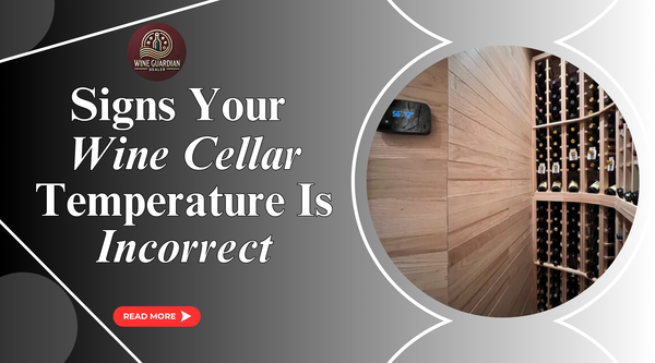 Signs Your Wine Cellar Temperature Is Incorrect: What the Bottles and the Log Tell You (2026) - Wine Guardian Dealer