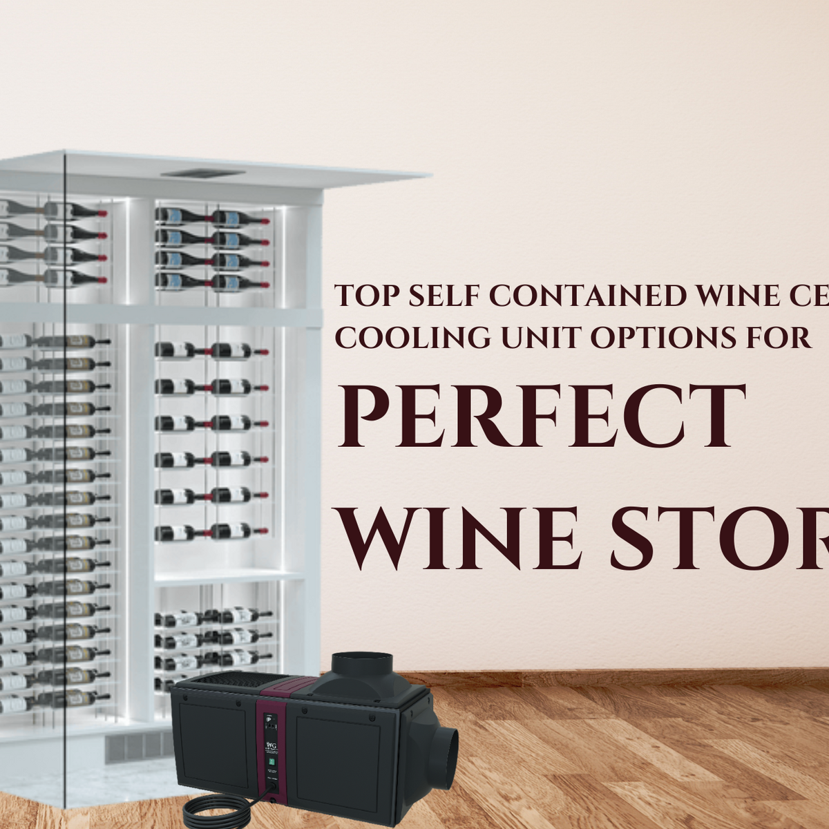What Is a Self-Contained Wine Cooling System? Pros, Uses & When to Cho ...