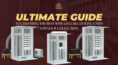 Ultimate Guide to Choosing the Best Wine Cellar Cooling Units for Your Collection | Wine Guardian Dealer