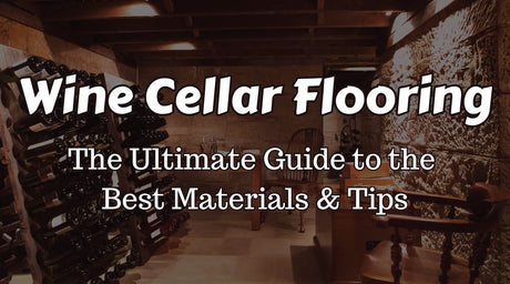 Wine Cellar Flooring: The Ultimate Guide to the Best Materials & Tips | Wine Guardian Dealer