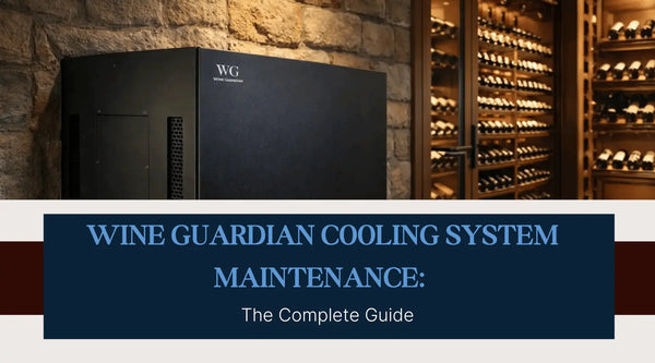 Wine Guardian Cooling System Maintenance by Product Family (2026) - Wine Guardian Dealer