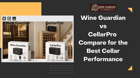 Wine Guardian vs CellarPro: Compare for the Best Cellar Performance | Wine Guardian Dealer